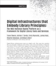Cover of Digital Infrastructures that Embody Library Principles: The IMLS National Digital Platform as a Framework... Cover of Digital Infrastructures that Embody Library Principles: The IMLS National Digital Platform as a Framework...