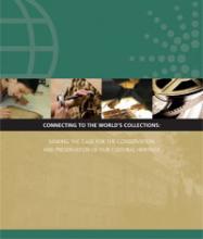 Cover of Connecting to the World's Collections: Making the Case for the Conservation and Preservation of our Cultural Heritage