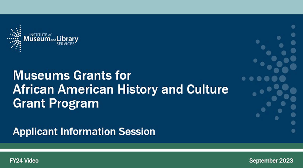 FY 2024 Museum Grants for African American History and Culture