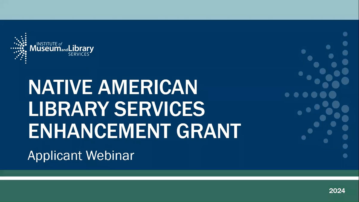 Fy 2024 Applicant Webinar Native American Library Services