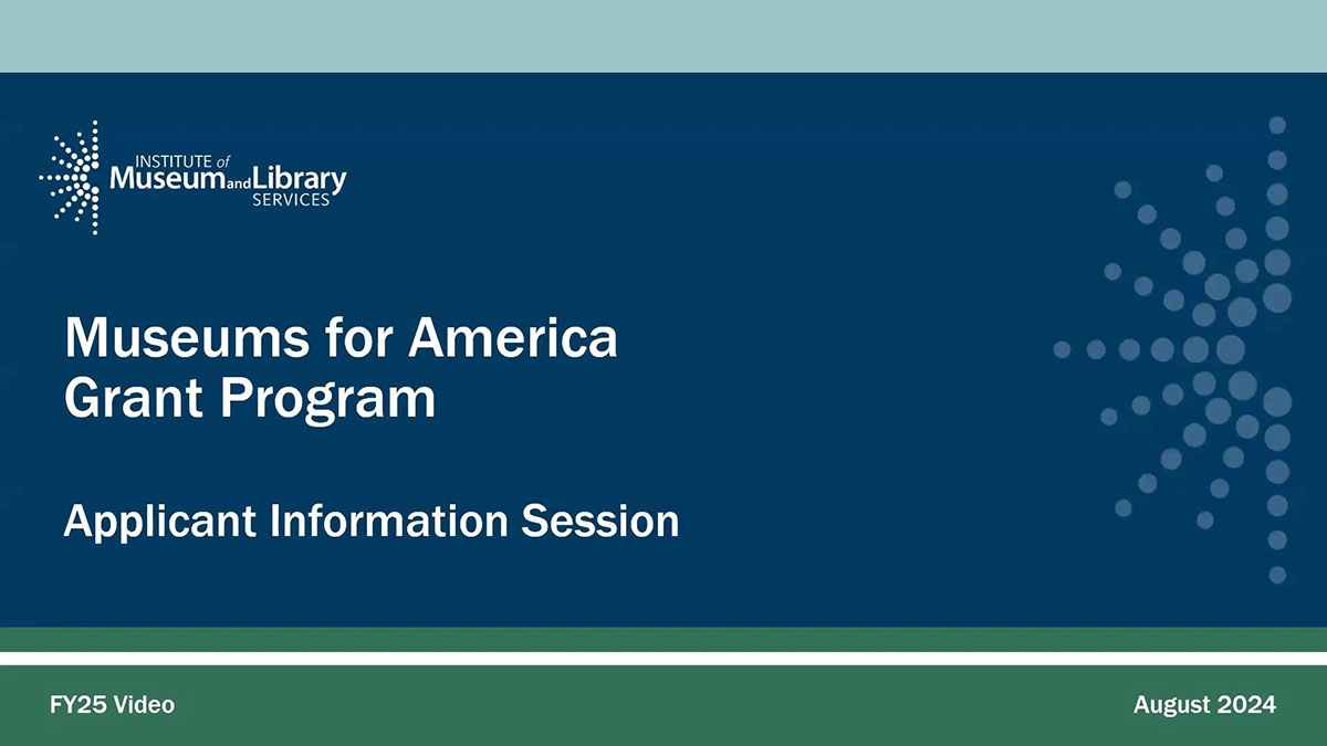 Fy 2025 Museums For America Applicant Information Session Institute