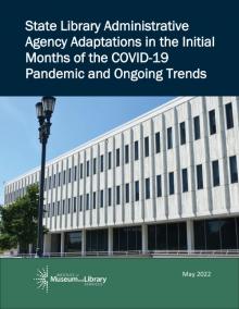 Research Brief: State Library Administrative Agency Adaptations in the Initial Months of the COVID-19 Pandemic and Ongoing Trends cover